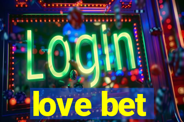 love bet